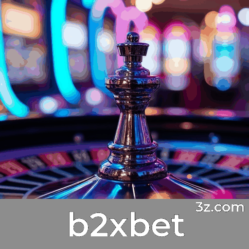 b2xbet: Apostas Móveis Simplificadas e Funcionais